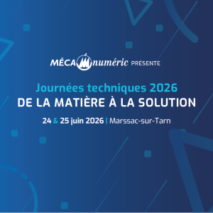 [ÉVENEMENT] Journées techniques 2026 : RDV les 24 & 25 juin chez Mécanuméric !